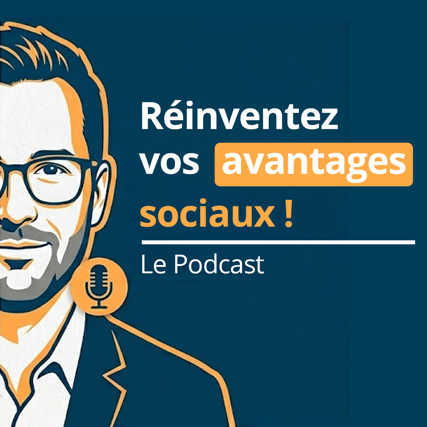Réinventez vos avantages sociaux - Le Podcast Réinventez vos avantages sociaux - Le Podcast